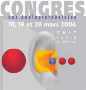 Congrès des audioprothésistes, du 18 au 20 mars 2006