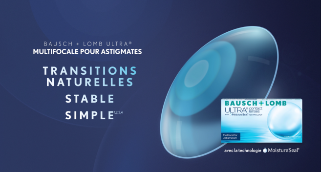 ULTRA Multifocale pour Astigmates de Bausch+Lomb, finis les compromis !