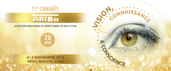 11ème Congrès Ariba : De l’œil au cerveau, de l’image à la vision et de la vision à la conscience… 