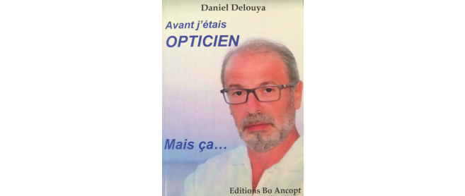 Avant, il était opticien... Daniel Delouya dénonce « la prise de pouvoir des Ocam ». Interview...