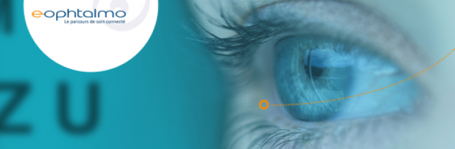 E-ophtalmo : une solution de télémédecine ouverte aux professionnels de la santé visuelle 