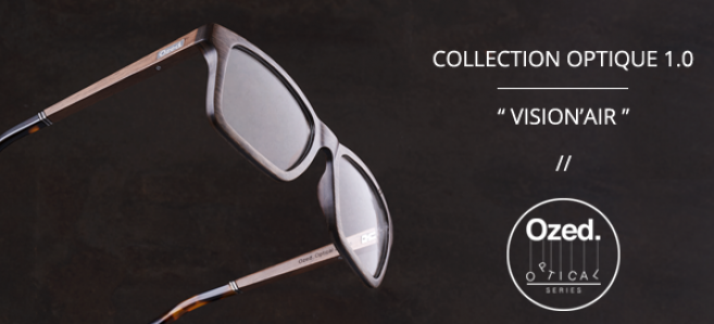 Ozed lance sa première collection optique, Vision’Air