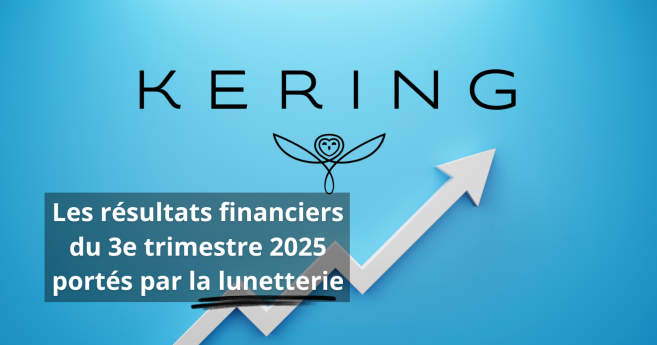 Kering recule au 3e trimestre, mais la division Eyewear confirme son rôle de moteur du groupe
