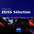 Zeiss structure son offre marché libre avec un nouveau catalogue « Sélection » pour 2026