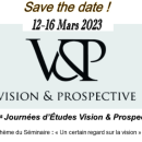 12e édition des Journées d’Etudes Vision & Prospective: le programme