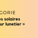 Silmo d’Or 2022: laissez vous surprendre par les 5 nominés de la catégorie Lunettes solaires créateur lunetier
