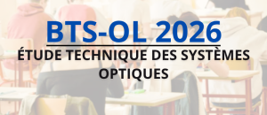 BTS-OL 2026 : retrouvez le sujet et le corrigé d'étude technique des systèmes optiques (ETSO)