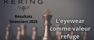 Kering : l’eyewear, pilier de résilience lors d'un exercice 2025 placé sous le signe de l'ajustement stratégique